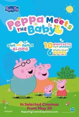 Peppa Meets the Baby Cinema Experience Peppa Meets the Baby Cinema Experience
