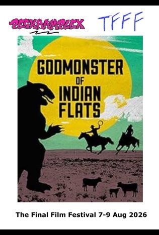 TFFF: Godmonster of Indian Flats