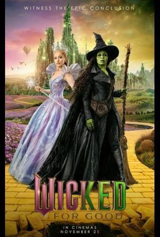 Wicked: For Good Wicked: For Good