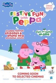 Festive Fun with Peppa Cinema Experience Festive Fun with Peppa Cinema Experience