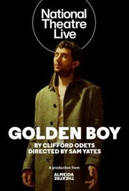 National Theatre Live: Golden Boy National Theatre Live: Golden Boy