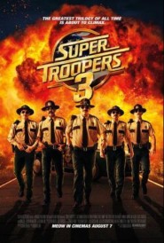 Super Troopers 3 Super Troopers 3