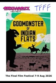 TFFF: Godmonster of Indian Flats